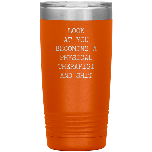 PT Gifts Look at You Becoming a Physical Therapist Tumbler Funny Graduation Mug Insulated Hot Cold Travel Coffee Cup 20oz BPA Free