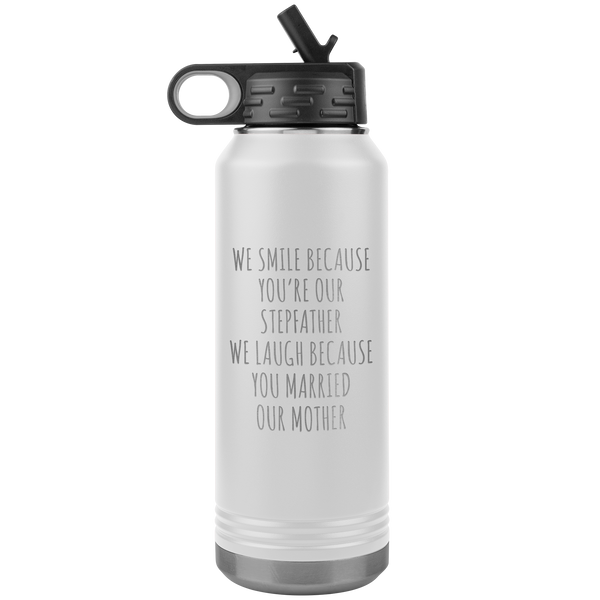 Stepdad Gift From Kids for Fathers Day Present WE Smile Because You're OUR Stepfather Water Bottle Insulated Tumbler 32oz BPA Free