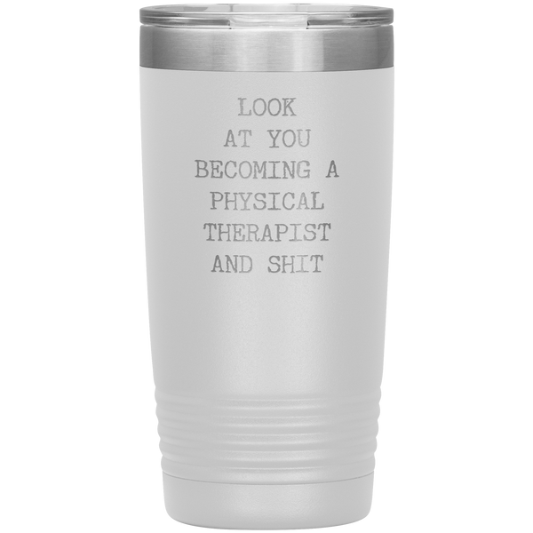 PT Gifts Look at You Becoming a Physical Therapist Tumbler Funny Graduation Mug Insulated Hot Cold Travel Coffee Cup 20oz BPA Free
