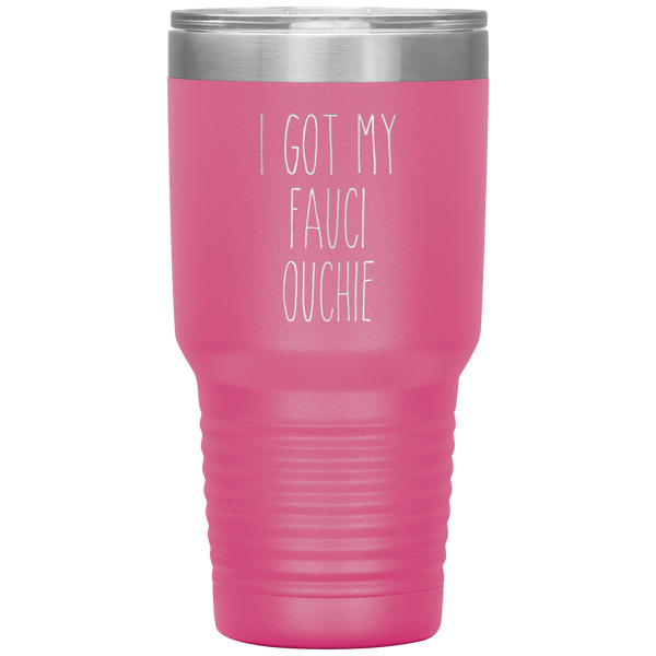 Vaccine Tumbler I Got My Faucie Ouchie Travel Coffee Cup 30oz BPA Free