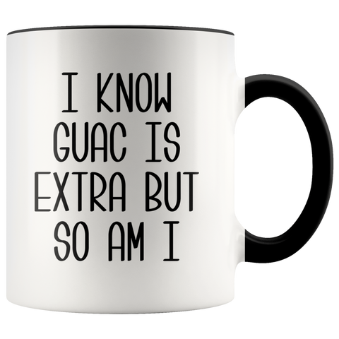 Avocado Mug Avocado Gifts Mugs with Sayings I Know Guac Is Extra AF Mug Funny Coffee Cup Guacamole Mugs with Quotes Funny Gifts for Friends