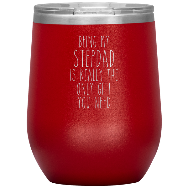 Father's Day Being My Stepdad is the Only Gift You Need Stemless Insulated Travel Wine Tumbler BPA Free 12oz