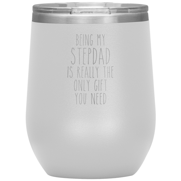 Father's Day Being My Stepdad is the Only Gift You Need Stemless Insulated Travel Wine Tumbler BPA Free 12oz