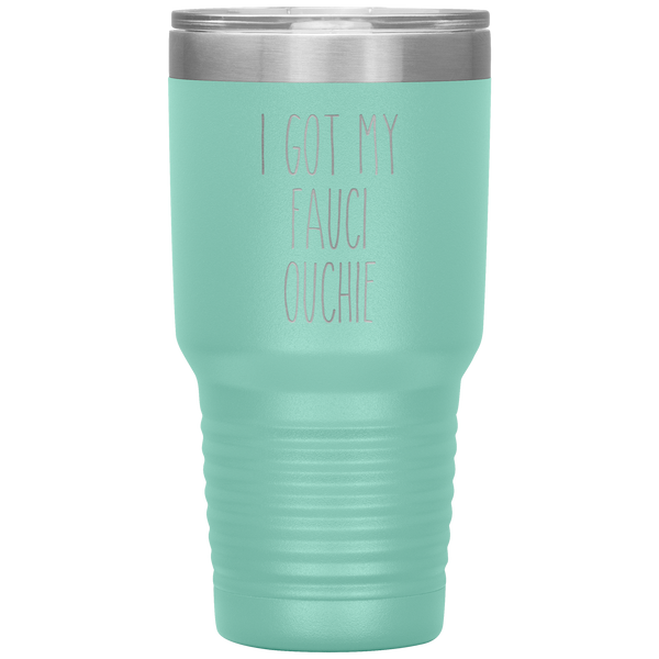 Vaccine Tumbler I Got My Faucie Ouchie Travel Coffee Cup 30oz BPA Free