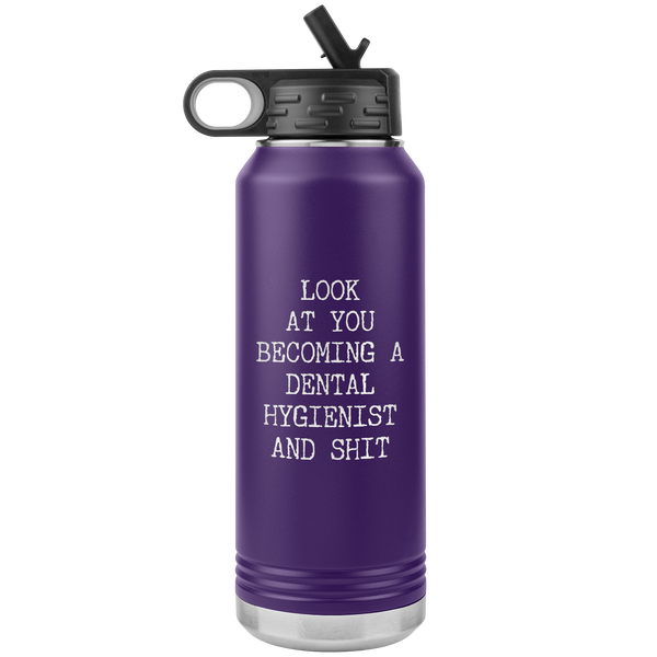 Dental Hygienist Gifts Look at You Becoming a Dental Hygienist Funny Graduation Gift Insulated Water Bottle 32oz BPA Free