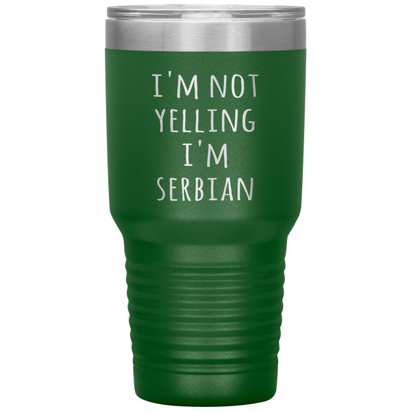 Serbia Tumbler I'm Not Yelling I'm Serbian Funny Gift Travel Coffee Cup 30oz BPA Free