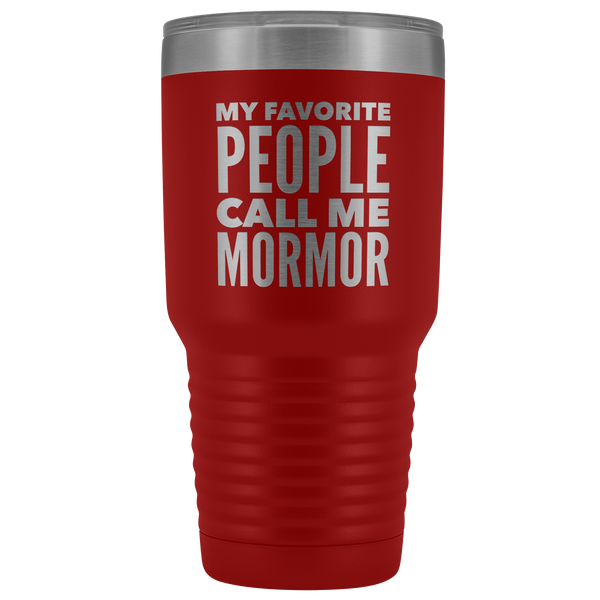 Mormor Gifts My Favorite People Call Me Mormor Tumbler Funny Metal Mug Double Wall Insulated Hot Cold Travel Cup 30oz BPA Free