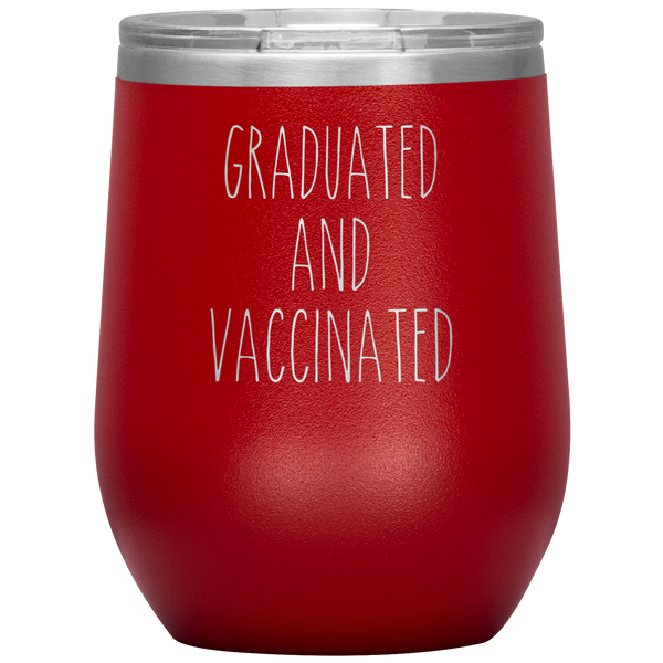 Graduated and Vaccinated Mug Stemless Insulated Wine Tumbler BPA Free 12oz