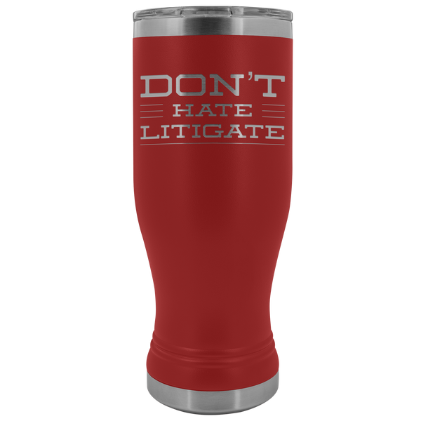 Bar Exam Gift Don't Hate Litigate Lawyer Gifts for Women Men Birthday Present Pilsner Tumbler Funny Mug Insulated Travel Cup 20oz BPA Free