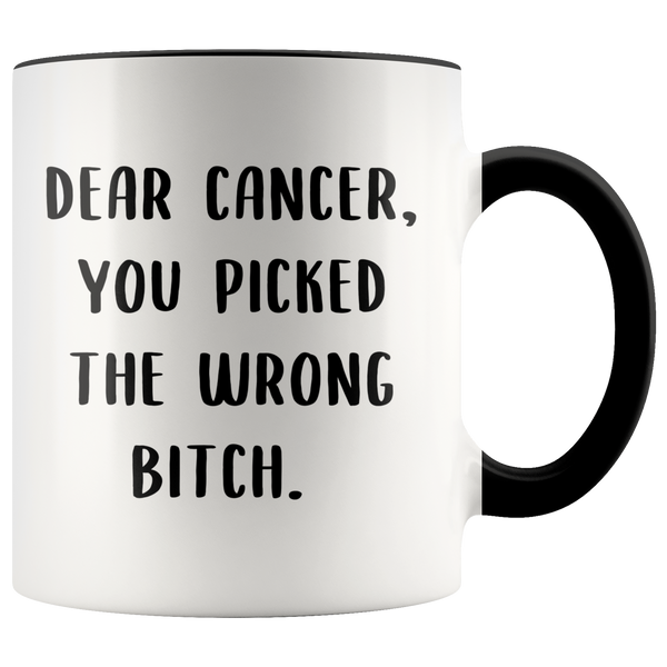 Gift for Breast Cancer Patient Mug Dear Cancer You Picked the Wrong Bitch Cancer Warrior Coffee Cup
