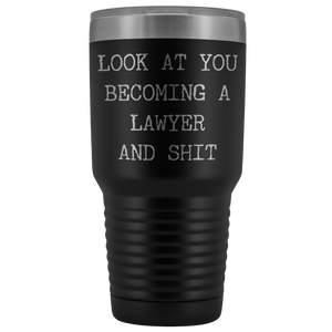 Law School Bar Exam Graduation Gift Look at You Becoming a Lawyer Tumbler Metal Mug Insulated Hot Cold Travel Coffee Cup 30oz BPA Free