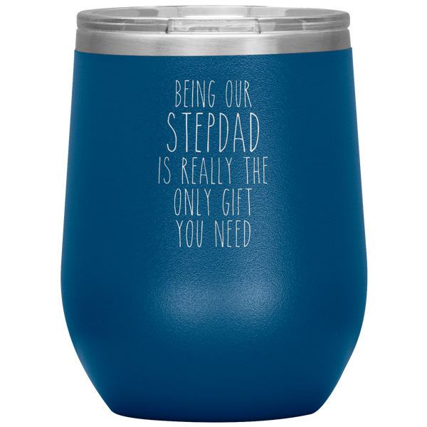 Father's Day Being Our Stepdad is the Only Gift You Need Stemless Insulated Travel Wine Tumbler BPA Free 12oz