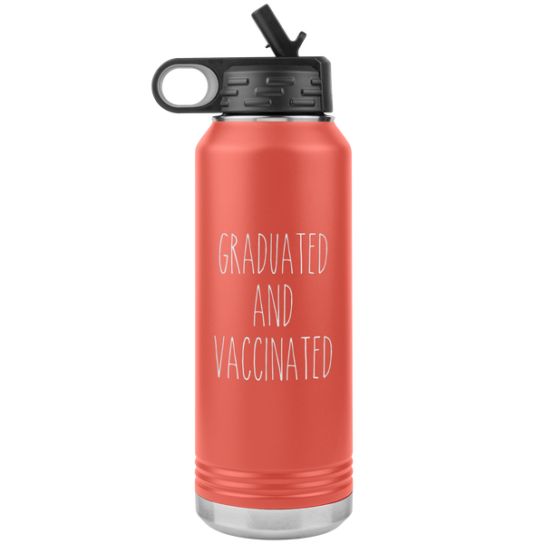 Class of 2021 Graduation Gift Graduated and Vaccinated Insulated Water Bottle Tumbler 32oz BPA Free