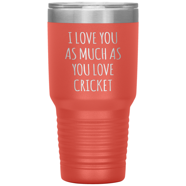 Cricket Husband Tumbler I Love You As Much As You Love Cricket Travel Coffee Cup 30oz BPA Free