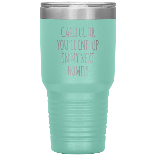 Deacon Gift Careful or You'll End Up in My Next Homily Mug Funny Priest Tumbler Insulated Travel Coffee Cup 30oz BPA Free