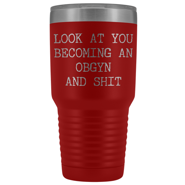 Gynecologist Graduation Gift Look at You Becoming An OBGYN Tumbler Metal Mug Insulated Hot Cold Travel Coffee Cup 30oz BPA Free