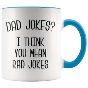 Dad Jokes Mug I Think You Mean Rad Jokes Funny Coffee Cup Father's Day Gift Dad's Birthday Present