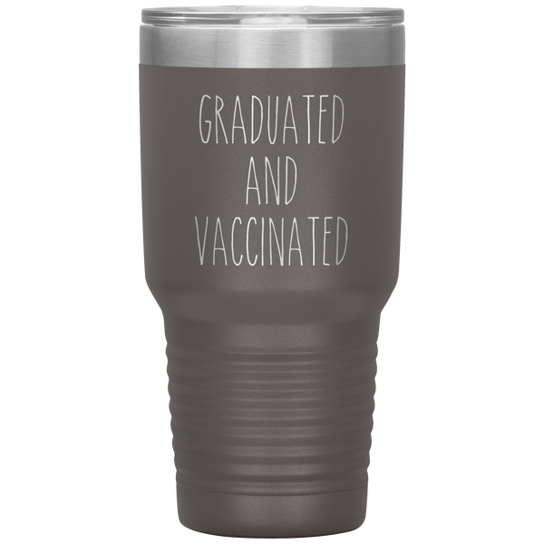 Graduated and Vaccinated Tumbler Class of 2021 Travel Coffee Cup 30oz BPA Free