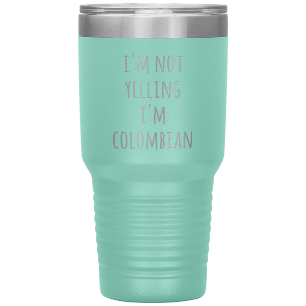 Colombia Tumbler I'm Not Yelling I'm Colombian Funny Travel Coffee Cup 30oz BPA Free