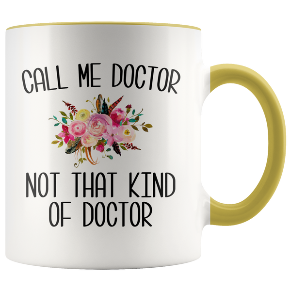 Gift for Phd Graduate Funny Doctor Mug for Her Doctorate Degree Not That Kind of Doctor Coffee Cup