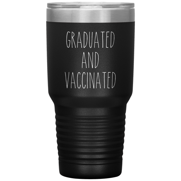 Graduated and Vaccinated Tumbler Class of 2021 Travel Coffee Cup 30oz BPA Free