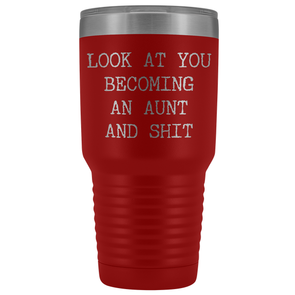 New Aunt Gift Look at You Becoming An Aunt Funny Tumbler Metal Mug Insulated Hot Cold Travel Coffee Cup 30oz BPA Free