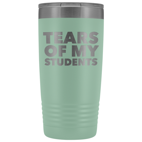 High School Teacher Gift College Professor Gifts Tears of My Students Funny Tumbler Mug Hot Cold Travel Coffee Cup 20oz BPA Free