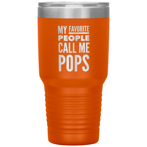 Pops Gifts My Favorite People Call Me Pops Tumbler Metal Mug Insulated Hot Cold Travel Cup 30oz BPA Free