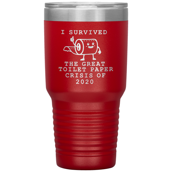I Survived Toilet Paper Roll 2020 Mug The Great Toilet Paper Crisis Coffee Cup TP Shortage Humor Funny Insulated Tumbler