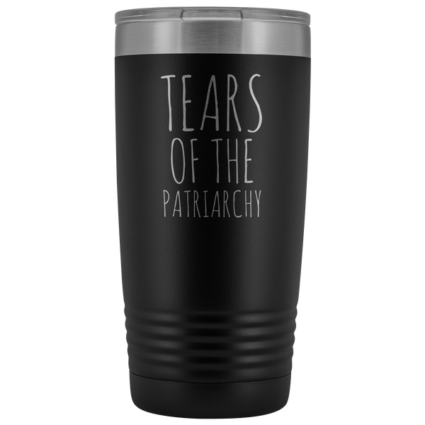 Tears of the Patriarchy Tumbler Funny Feminist Mug Insulated Hot Cold Travel Coffee Cup 20oz BPA Free