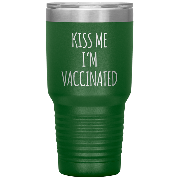 Kiss Me I'm Vaccinated Tumbler Travel Coffee Cup 30oz BPA Free