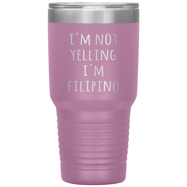 Philippines Tumbler I'm Not Yelling I'm Filipino Funny Gift Travel Coffee Cup 30oz BPA Free
