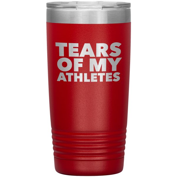 Funny Coach Gift Tears of My Athletes Tumbler Insulated Hot Cold Travel Coffee Cup 20oz BPA Free