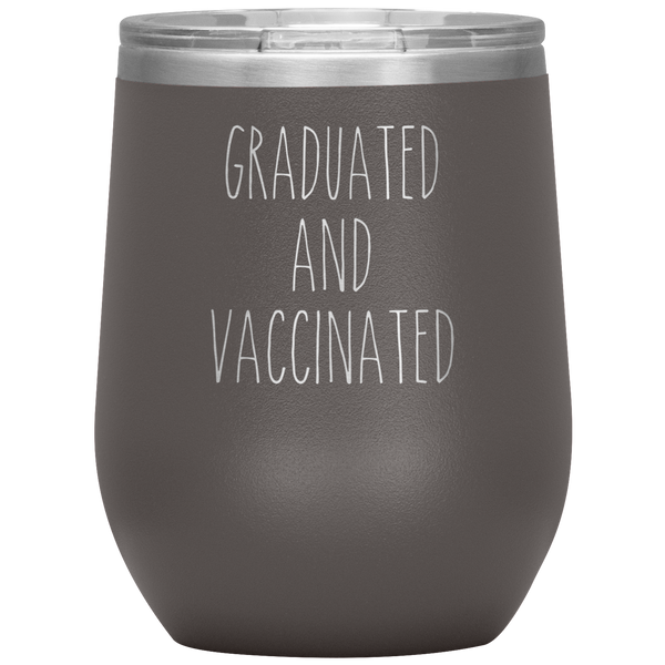Graduated and Vaccinated Mug Stemless Insulated Wine Tumbler BPA Free 12oz