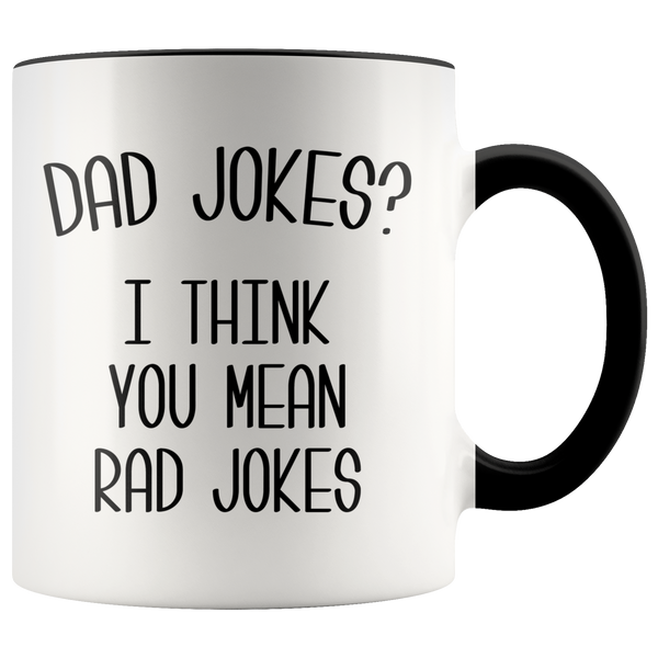 Dad Jokes Mug I Think You Mean Rad Jokes Funny Coffee Cup Father's Day Gift Dad's Birthday Present