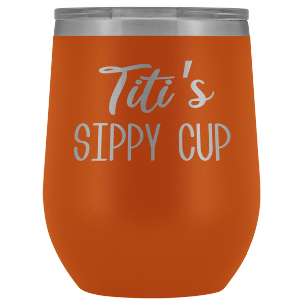 Titi's Sippy Cup Titi Wine Tumbler Gifts for Titit's Funny Stemless Stainless Steel Insulated Tumblers Hot Cold BPA Free 12oz Travel Cup
