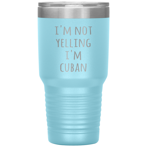 Cuba Tumbler I'm Not Yelling I'm Cuban Funny Travel Coffee Cup 30oz BPA Free
