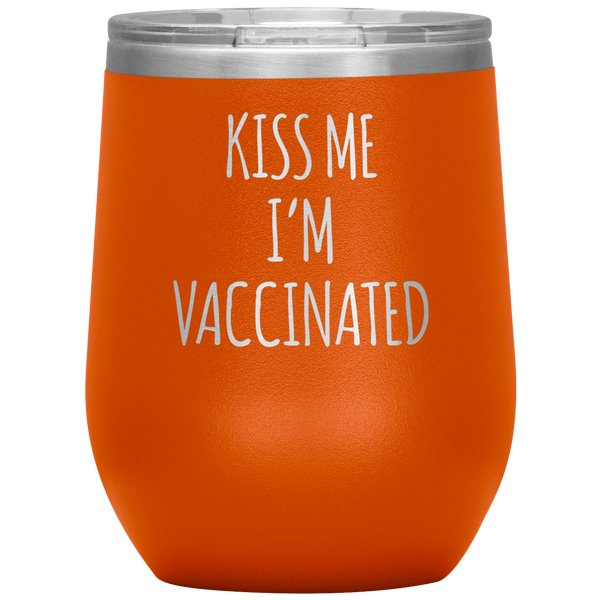 Kiss Me I'm Vaccinated Stemless Insulated Travel Wine Tumbler BPA Free 12oz