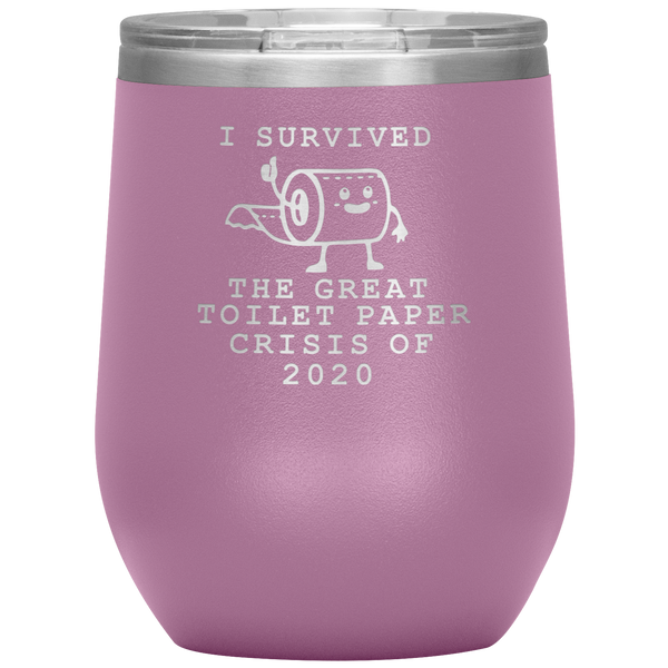 I Survived Toilet Paper Roll 2020 The Great Toilet Paper Crisis TP Shortage Humor Funny Insulated Travel Wine Tumbler