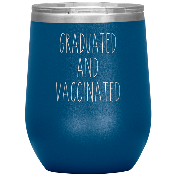 Graduated and Vaccinated Mug Stemless Insulated Wine Tumbler BPA Free 12oz