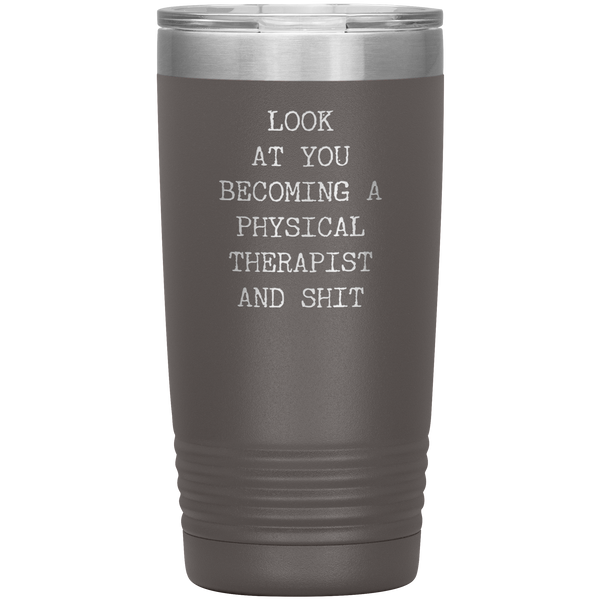 PT Gifts Look at You Becoming a Physical Therapist Tumbler Funny Graduation Mug Insulated Hot Cold Travel Coffee Cup 20oz BPA Free