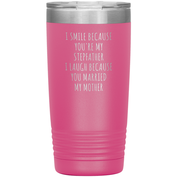 Stepdad Gift for Fathers Day Present I Smile Because You're My Stepfather Tumbler Funny Step Dad Travel Coffee Cup 20oz BPA Free