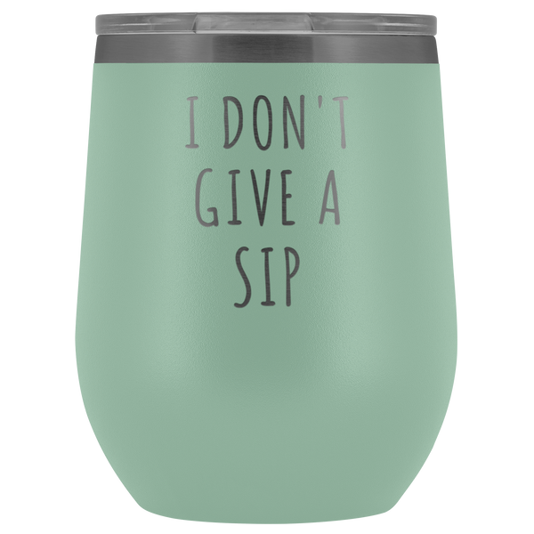 I Don't Give a Sip Rude Wine Tumbler Funny Gifts Stemless Stainless Steel Insulated Wine Tumblers Hot/Cold BPA Free 12 oz Travel Cup