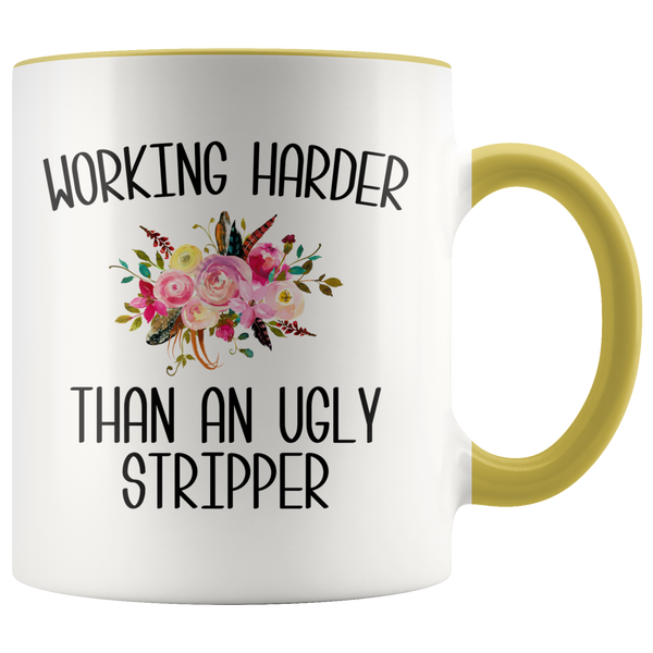 Working Harder Than an Ugly Stripper Coffee Mug Funny Work Cup Inappropriate Coworker Gift for the Office