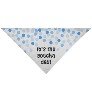 It's My Gotcha Day Dog Birthday Bandana Pet Adoption Animal Rescue Scarf New Dog Congratulations Cat Clothing Puppy Accessory Gifts for Dogs Lovers