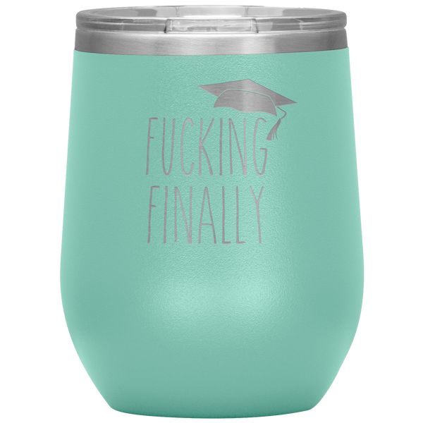 Funny Graduation Gift Fucking Finally Stemless Insulated Wine Tumbler BPA Free 12oz