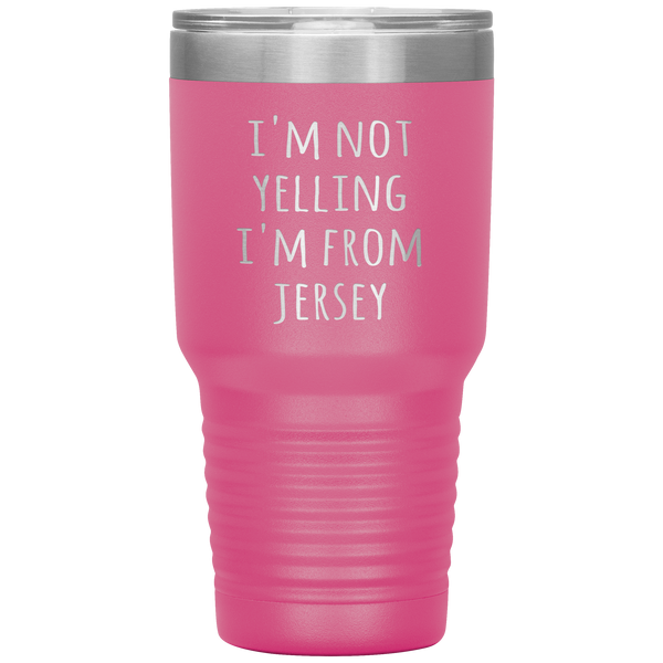 New Jersey Tumbler I'm Not Yelling I'm From Jersey Funny Gift Travel Coffee Cup 30oz BPA Free