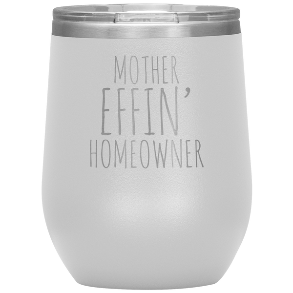 Housewarming Gift Funny for New Homeowner Gifts First Home Present Brand New Home Stemless Insulated Wine Tumbler BPA Free 12oz