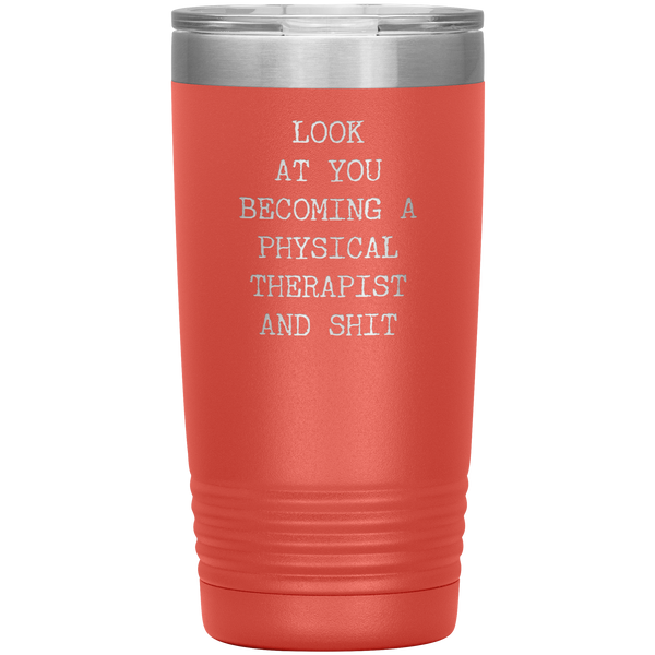 PT Gifts Look at You Becoming a Physical Therapist Tumbler Funny Graduation Mug Insulated Hot Cold Travel Coffee Cup 20oz BPA Free