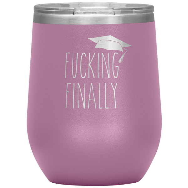 Funny Graduation Gift Fucking Finally Stemless Insulated Wine Tumbler BPA Free 12oz